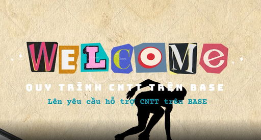 Hướng dẫn Tạo request hỗ trợ CNTT trên Base